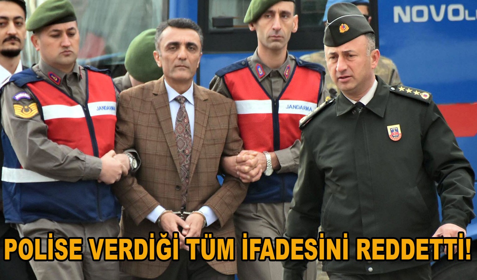 POLİSE VERDİĞİ TÜM İFADESİNİ REDDETTİ!