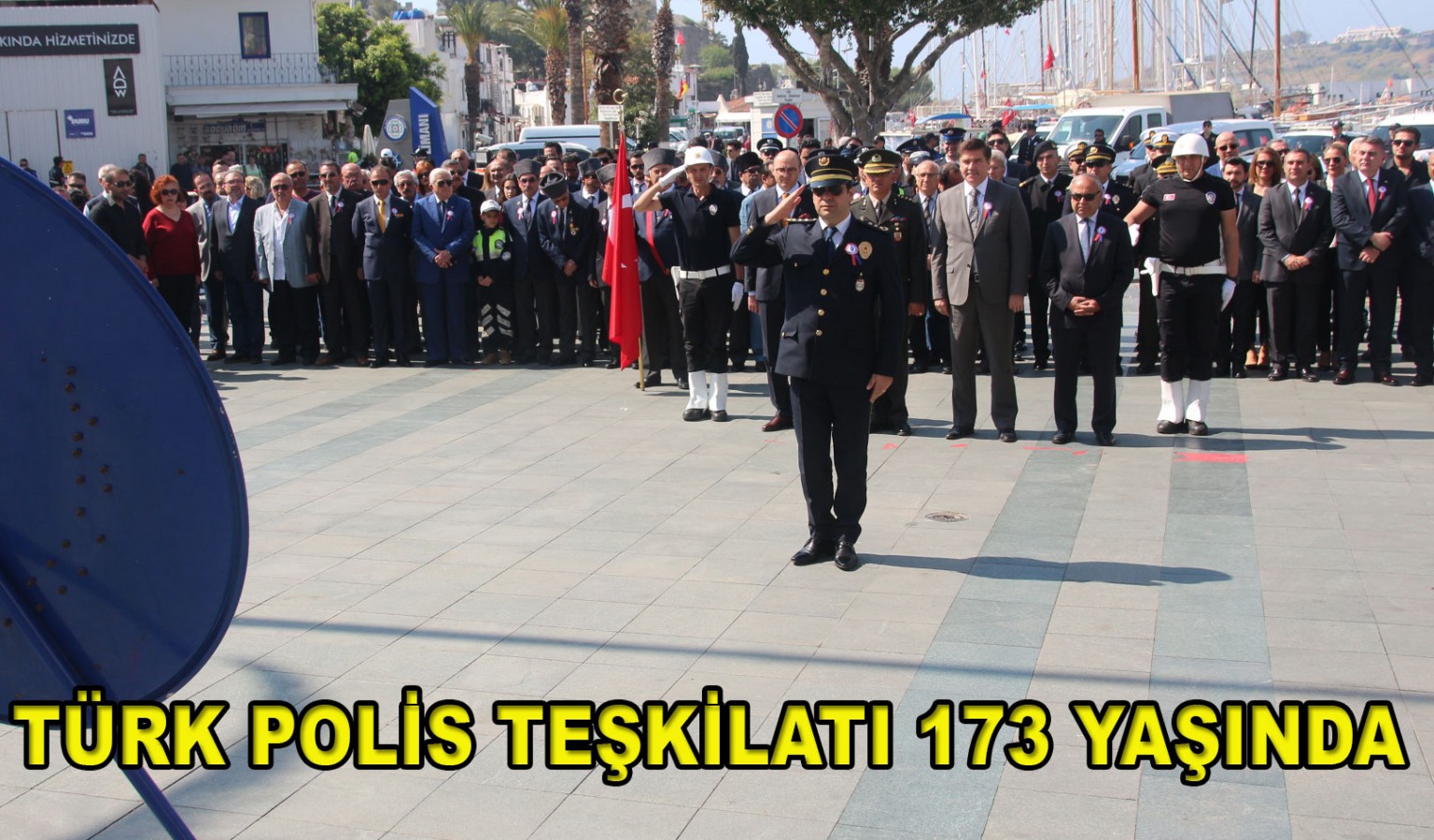 TÜRK POLİS TEŞKİLATI 173 YAŞINDA 